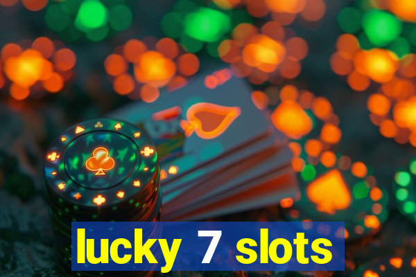 lucky 7 slots